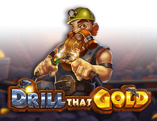 Drill That Gold