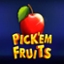 Pick'em Fruits
