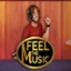 Feel the Music