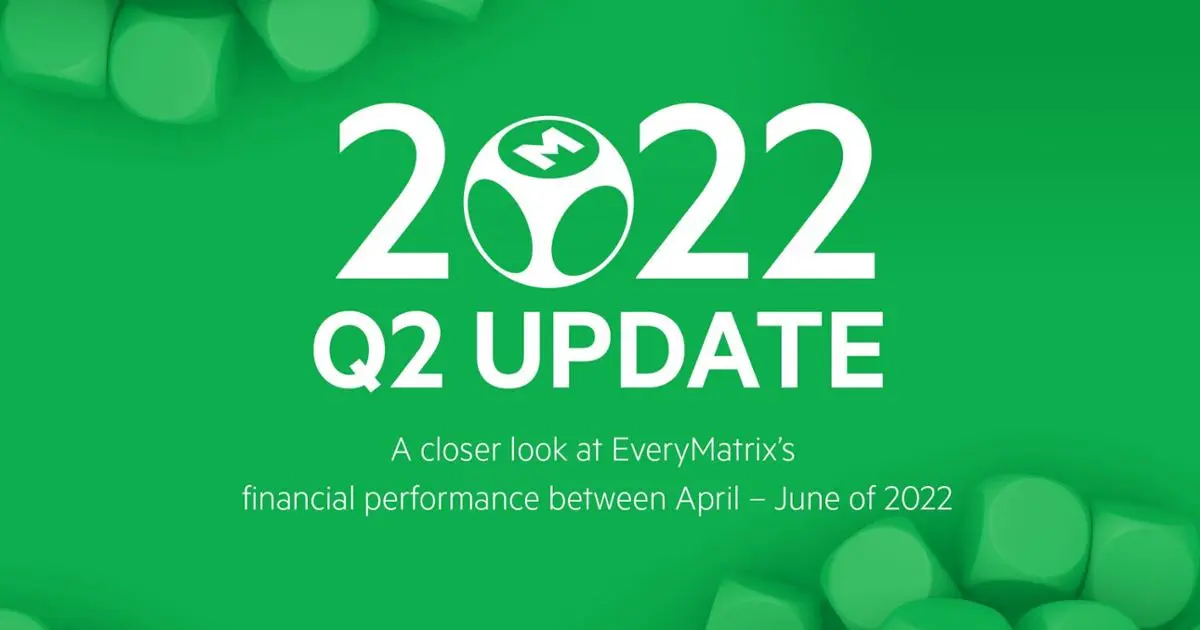 EveryMatrix's Q2, 2022 results.