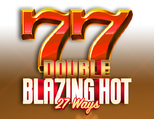 Double Blazing Hot: 27 Ways