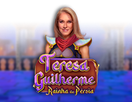 Teresa Guilherme: Rainha da Pérsia