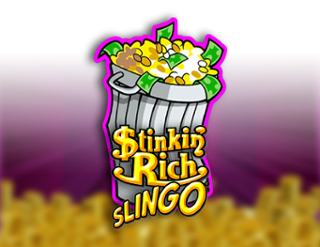 Stinkin Rich Slingo