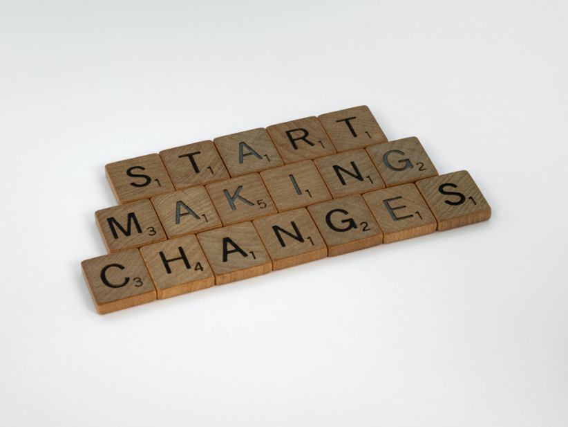 A sign that urges people to start making changes.