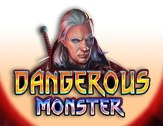 Dangerous Monster