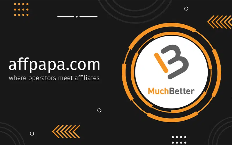 AffPapa partnership with MuchBetter.