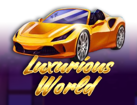 Luxurious World