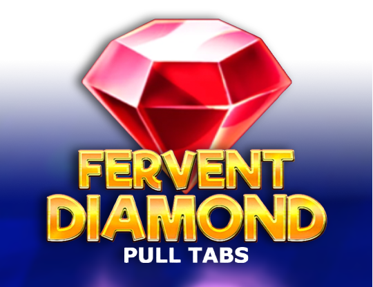 Fervent Diamond (Pull Tabs)