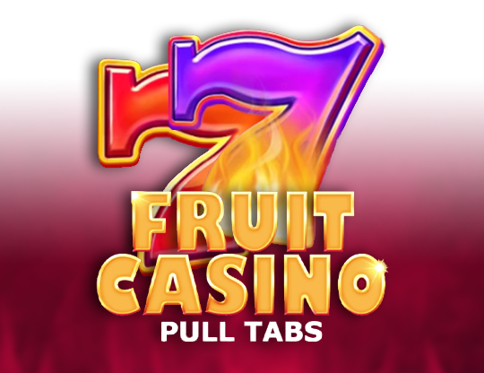slot Fruit Casino Pull Tabs