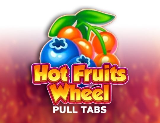 Hot Fruits Wheel (Pull Tabs)