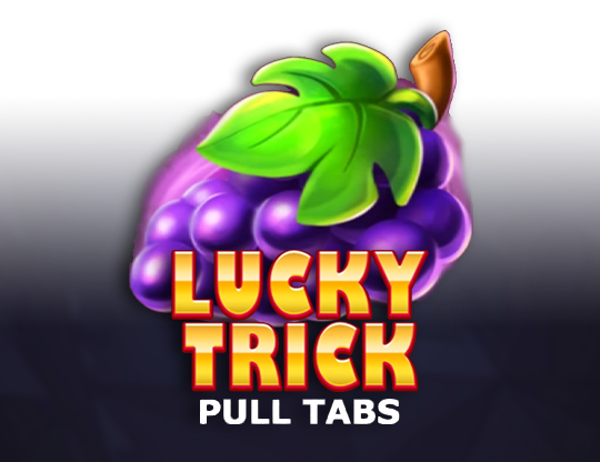 Lucky Trick (Pull Tabs)