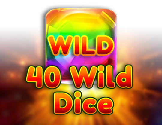 40 Wild Dice