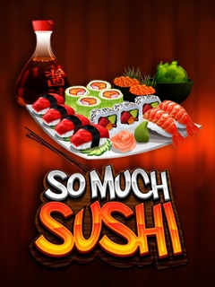 So Much Sushi