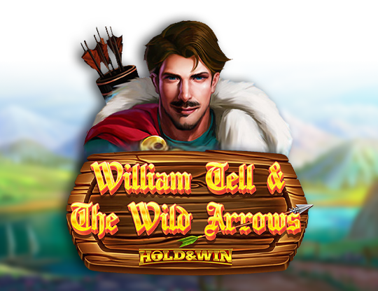 William Tell and The Wild Arrows: Hold and Win