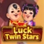 Luck Twin Stars