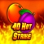 40 Hot Strike