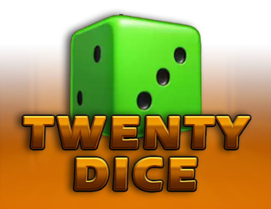 Twenty Dice