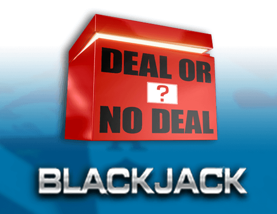 Deal or No Deal - Blackjack
