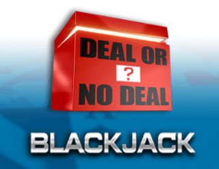 Deal or No Deal - Blackjack