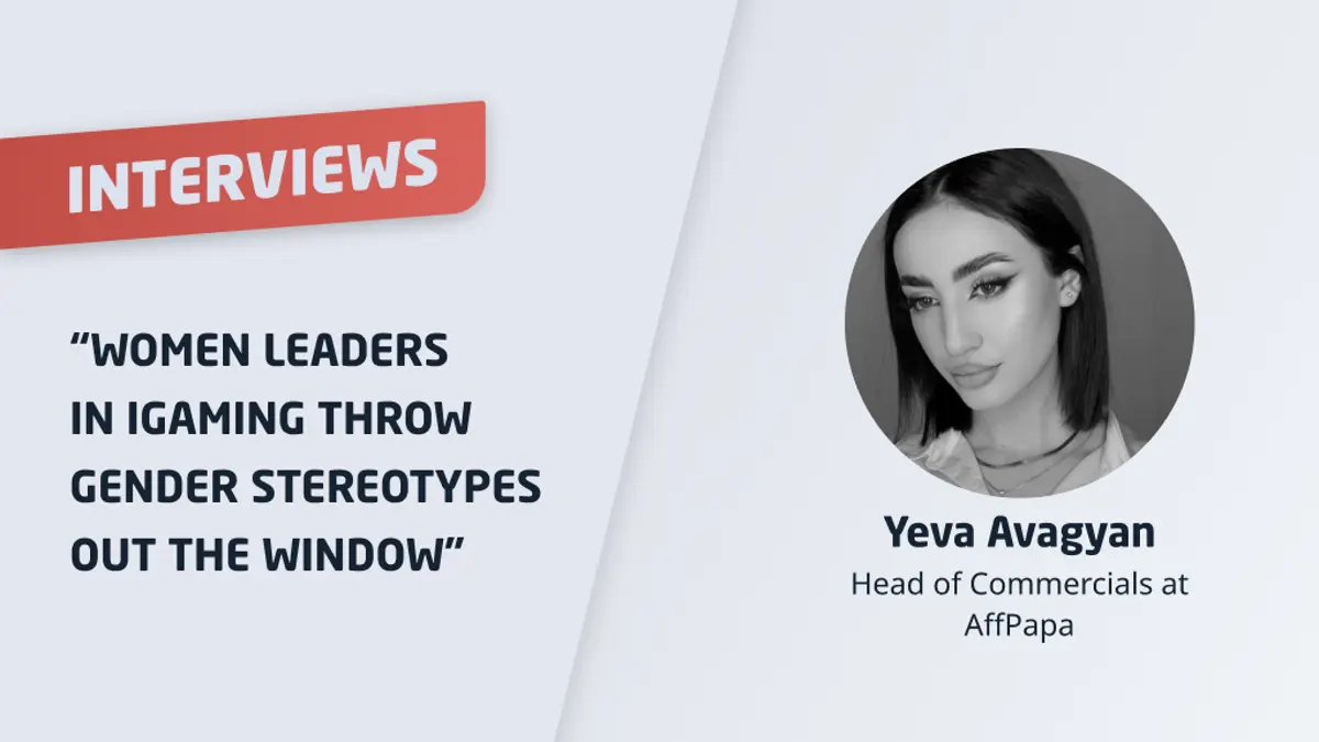 Yeva Avagyan, AffPapa's Head of Commercials.