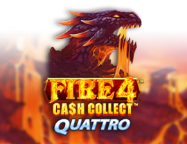 Fire 4: Cash Collect Quattro