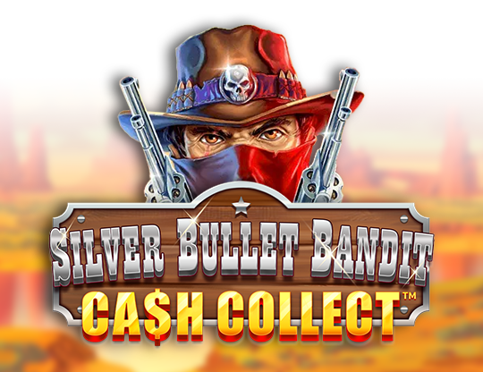 Silver Bullet Bandit Cash Collect