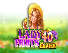 Lady Fruits 40 Easter