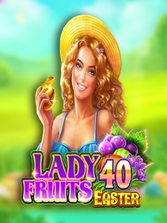 Lady Fruits 40 Easter