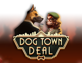 Dog Town Deal