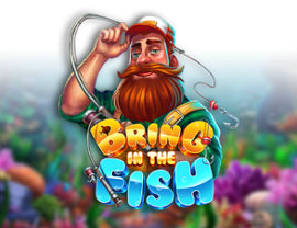 Bring in the Fish