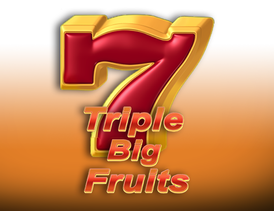 Triple Big Fruits