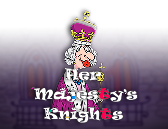 Her Majesty's Knights