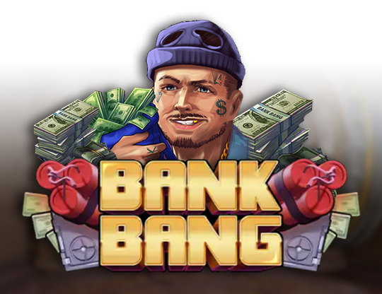 Bank Bang