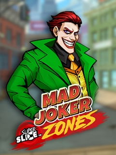 Mad Joker SuperSlice Zones