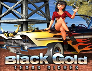 Black Gold Texas Riches