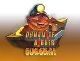 Dynamite Digger Eureka