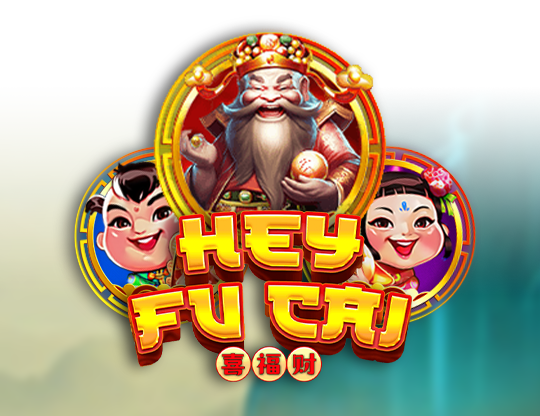 Hey Fu Cai