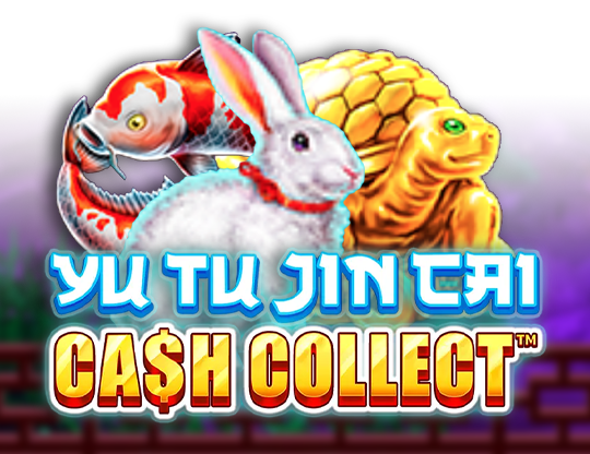 Yu Tu Jin Cai: Cash Collect