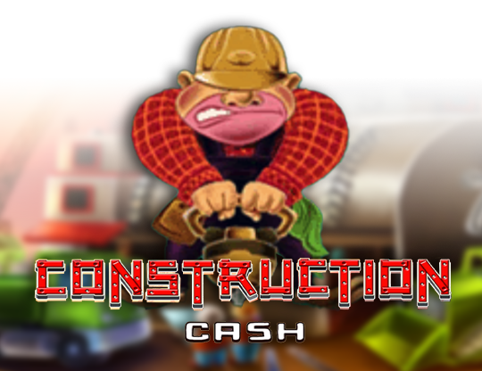 Construction Cash