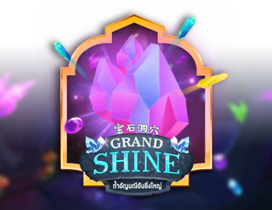 Grand shine