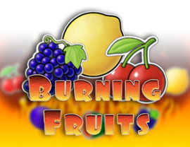 Burning Fruits