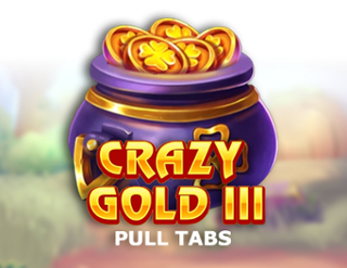 Crazy gold III (Pull Tabs)