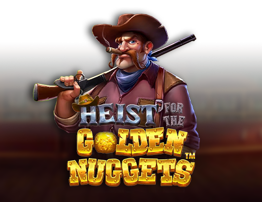 Heist for the Golden Nuggets