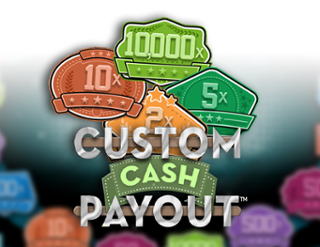 Custom Cash Payout