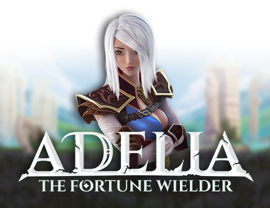 Adelia The Fortune Wielder