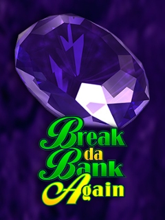 Break da Bank Again