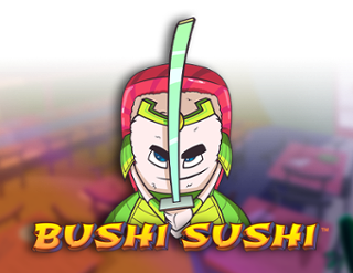 Bushi Sushi