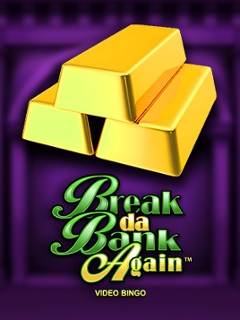 Break da Bank Again Video Bingo
