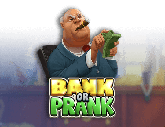 Bank or Prank