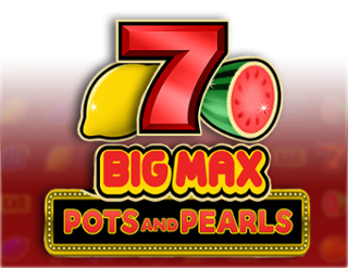 Big Max Pots and Pearls